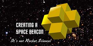 Creating a Space Beacon Rocket Science!