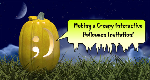 Making a Creepy Interactive Halloween Invitation