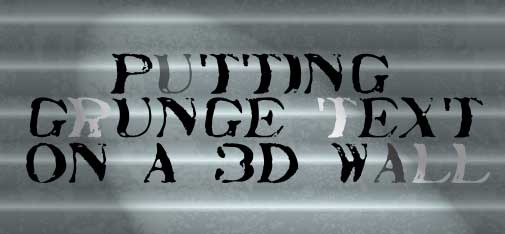 Putting Grunge Text on a 3D Wall