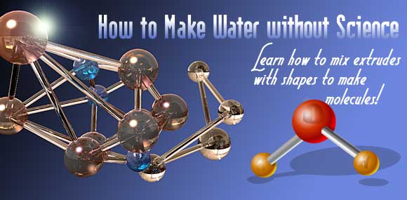 How to Make Water Without Science. Learn how to mix extrudes with shapes to make molecules.