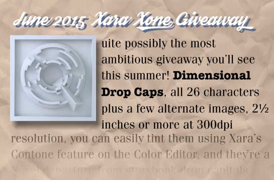 JUne 2015 Xara Xone Giveaway Dimensional Drop Caps