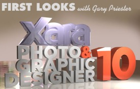 First Looks with Gary Priester Xara Photo & Graphic Designer 10